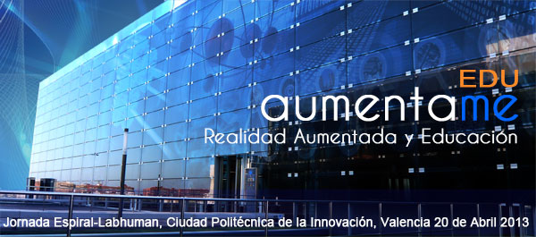 Last Call – Aumentame 2013, el punto de encuentro de Realidad Aumentada en Educación